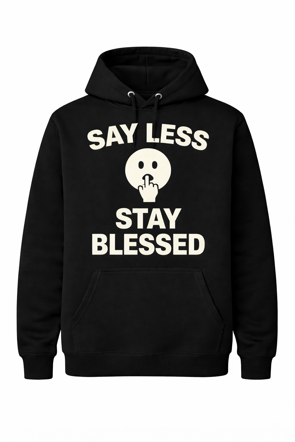 Say Less Stay Blessed